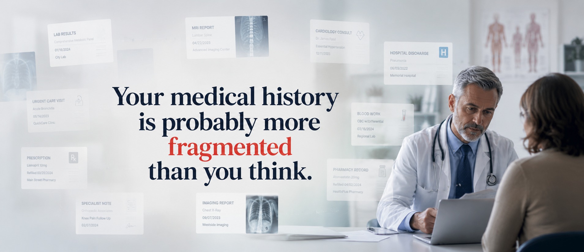 Your medical history is probably more fragmented than you think.